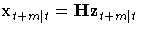 {x_{t+m| t} = H{z}_{t+m| t}}