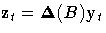{z_{t} = {\Delta}(B)y_{t}}