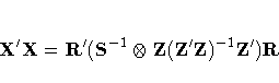 X'X = R' (S^{-1} \otimes Z(Z'Z)^{-1}Z') R