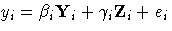 {y_{i} = {\beta}_{i}Y_{i} + {\gamma}_{i}Z_{i} + e_{i}}