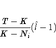 \frac{T-K}{K-N_{i} } ( \hat{l} - 1 ) 