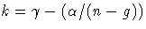 {k={\gamma}-({\alpha}/(n-g))}