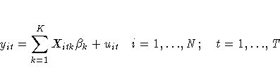 y_{it}=\sum_{k=1}^K{X_{itk}{\beta}_{k}}+u_{it}
\hspace*{1em} i=1, { ... }, N;\hspace*{1em} t=1, { ... }, T