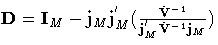 {D=I_{M} - j_{M}
 j^{'}_{M}
(\frac{\hat{V}^{-1}}{j^{'}_{M}\hat{V}^{-1}j_{M} }) }