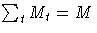 {\sum_{t}M_{t}=M}