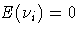 {E({\ssbeleven {\nu}_{i}})=0}