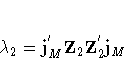 {\lambda}_{2}=
j^{'}_{M}
Z_{2} Z^{'}_{2} j_{M}