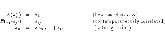 E( u^2_{it})&=&{\sigma}_{ii}
\hspace*{1.5in}\rm{(heteroscedasticity)} \cr
E(u_...
... {\rho}_{i} u_{i,t-1}+
{\epsilon}_{it}
\hspace*{0.9in}\rm{(autoregression)}