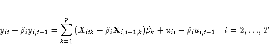 y_{it}- \hat{\rho}_{i} y_{i,t-1}
=\sum_{k=1}^p{( X_{itk}-
\hat{\rho}_{i}
X_...
...}) {\beta}_{k}}
+ u_{it}- \hat{\rho}_{i} u_{i,t-1}
\hspace*{1em}t=2,{ ... },T