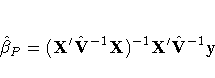 \hat{\beta}_{P}=
({X'}\hat{V}^{-1}X)^{-1}
{X'}\hat{V}^{-1}y
