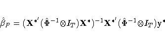\hat{\beta}_{P}=
({X^{\ast'}}(\hat{\Phi}^{-1}{\otimes}I_{T})
X^{\ast})^{-1}{X^{\ast'}}
(\hat{\Phi}^{-1}{\otimes}I_{T}) y^{\ast}