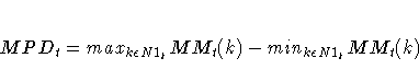 MPD_{t} = max_{k{\epsilon}N1_{t}}MM_{t}(k) -
min_{k{\epsilon}N1_{t}}MM_{t}(k)