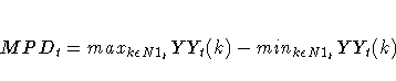 MPD_{t} = max_{k{\epsilon}N1_{t}}YY_{t}(k) -
min_{k{\epsilon}N1_{t}}YY_{t}(k)