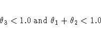 {\theta}_{3} \lt 1.0 {\rm and}
{\theta}_{1}+{\theta}_{2} \lt 1.0