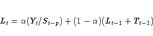 L_{t} = {\alpha}(Y_{t}/S_{t-p}) + (1-{\alpha})(L_{t-1}+T_{t-1})