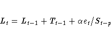 L_{t} = L_{t-1} + T_{t-1} + {\alpha}e_{t}/S_{t-p}