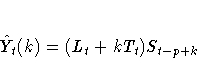 \hat{Y}_{t}(k) = (L_{t} + kT_{t})S_{t-p+k}