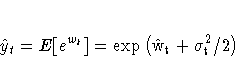 \hat{y}_{t} = E {[ e^{w_{t} } ]}
 = \rm{exp} ( \hat{w}_{t}
 + {\sigma}^2_{t}/2 )