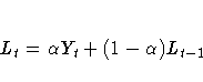 L_{t} = {\alpha}Y_{t} + (1-{\alpha})L_{t-1}