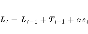 L_{t} = L_{t-1} + T_{t-1} + {\alpha}e_{t}