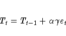 T_{t} = T_{t-1} + {\alpha}{\gamma}e_{t}