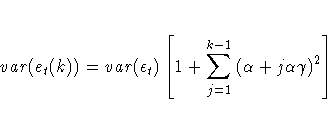 {var}(e_{t}(k))
= {var}({\epsilon}_{t})
[{\ssbeleven 1 + \sum_{j=1}^{k-1}{({\alpha} + j{\alpha}{\gamma})^2}}]