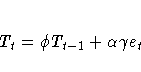 T_{t} = {\phi}T_{t-1} + {\alpha}{\gamma}e_{t}