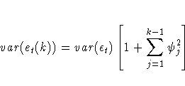 {var}(e_{t}(k))
= {var}({\epsilon}_{t})
[{\ssbeleven 1 + \sum_{j=1}^{k-1}{{\psi}_{j}^2}}]