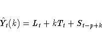 \hat{Y}_{t}(k) = L_{t} + kT_{t} + S_{t-p+k}