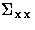 {{\Sigma}_{xx}}
