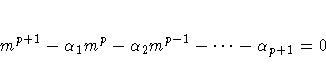 m^{p+1} -{\alpha}_{1}m^p - {\alpha}_{2}m^{p-1}
 - { ... } - {\alpha}_{p+1} = 0