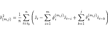 \tilde{\sigma}^2_{(m,j)}
= \frac{1}n \sum_{t=t_0}^n ( \tilde{z}_t -
\sum_{i=...
...,j)} \tilde{z}_{t-i} + \sum_{k=1}^j
\theta_k^{(m,j)} \hat{\epsilon}_{t-k} )