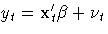 y_{t} = x_{t}'{\beta} + {\nu}_{t}
