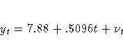 y_{t} = 7.88 + .5096 t + {\nu}_{t}