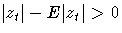 {{\ssbeleven {| z_{t}|}- E{| z_{t}|}} \gt 0}