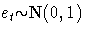 {e_{t} {\sim} \rm{N}(0,1)}