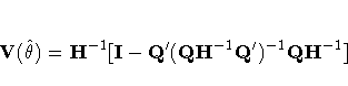 V(\hat{{\theta}}) =
 H^{-1}[I - Q' (Q
 H^{-1}Q')^{-1}Q H^{-1}]