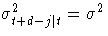 { {\sigma}^2_{t+d-j| t} = {\sigma}^2}