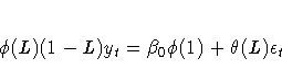 {\phi}(L)(1-L) y_{t} = {\beta}_{0}{\phi}(1) + {\theta}(L)
{\epsilon}_{t}