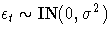 {\epsilon}_{t} \sim \rm{IN}( 0, {\sigma}^2 )