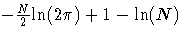 {-\frac{N}2{\ssbeleven {\ln}(2 {\pi})+1-{\ln}(N)}}