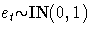{ e_{t} {\sim} \rm{IN}(0, 1)}