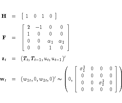 H& = & [ 1 & 0 & 1 & 0 
 ] \ 
F& = & [ 2 & -1 & 0 & 0 \ 1 & 0 & 0 & 0 \ 0 & 0 & ...
 ..._1^2 & 0 & 0 & 0 \ 0 & 0 & 0 & 0 \ 0 & 0 & \sigma_2^2 & 0 \ 0 & 0 & 0 & 0 
 ]
 )