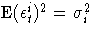 {\rm E}(\epsilon_t^i)^2 = \sigma_i^2