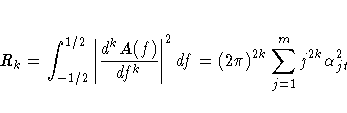 R_k = \int_{-1/2}^{1/2} | \frac{d^k A(f)}{df^k} |^2 df
= (2 \pi)^{2k} \sum_{j=1}^m j^{2k} \alpha_{jt}^2
