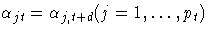 \alpha_{jt} = \alpha_{j,t+d} (j=1, ... ,p_t)