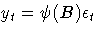 y_t = \psi(B)\epsilon_t