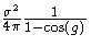 \frac{\sigma^2}{4\pi}\frac{1}{1-\cos(g)}