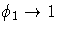 \phi_1arrow 1