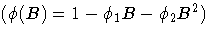 (\phi(B)=1-\phi_1 B-\phi_2 B^2)